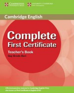 Complete First Certificate Teacher's Book - Guy Brook-Hart