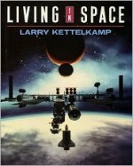 Living in Space - Larry Kettelkamp