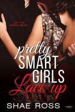 Pretty Smart Girls - Shae Ross