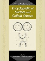 Encyclopedia of Surface and Colloid Science, 2004 Update Supplement - Arthur T.Hubbard, P. Somasundaran