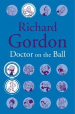 Doctor on the Ball - Richard Gordon