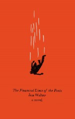 The Financial Lives of the Poets: A Novel - Jess Walter