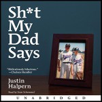 Sh-t My Dad Says - Justin Halpern, Sean Schemmel, HarperAudio