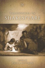 Philosophers on Shakespeare - Paul Kottman