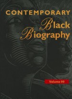 Contemporary Black Biography, Volume 99 - Margaret Mazurkiewicz