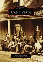 Camp Verde (Images of America) (Images of America Series) - Steve Ayers, Camp Verde Historical Society