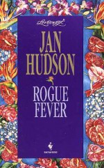 Rogue Fever (Loveswept, No 755) - Jan Hudson