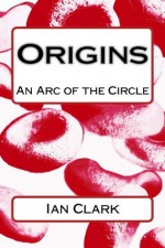 Origins (The Circle) - Ian Clark