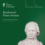 Beethoven's Piano Sonatas - The Great Courses, Professor Robert Greenberg