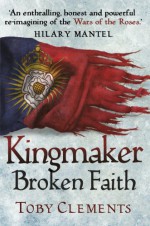 Kingmaker: Broken Faith - Toby Clements