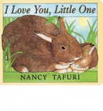 [(I Love You, Little One )] [Author: Nancy Tafuri] [Mar-2000] - Nancy Tafuri