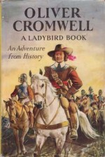 Oliver Cromwell: An Adventure from History - L. Du Garde Peach