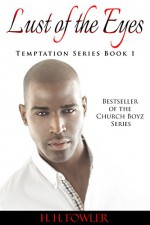 Lust of the Eyes (Temptation Series - Book 1) - H. H. Fowler, Karen Rodgers