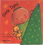 Sleep Tight! [With Mini Blanket] - Sue Baker, Jess Stockham