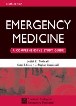 Emergency Medicine : A Comprehensive Study Guide, Sixth edition (Emergency Medicine (Tintinalli)) - Judith E. Tintinalli