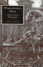 Wordsworth's Pope: A Study in Literary Historiography - Robert J. Griffin