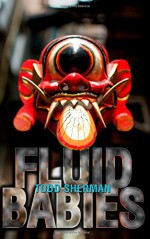 Fluid Babies - Todd Sherman