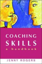 Coaching Skills - Jenny Rogers