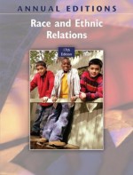 Annual Editions: Race and Ethnic Relations, 17/e - John Kromkowski, Annual Editions