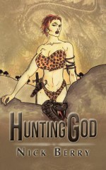 Hunting God - Nick Berry