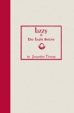 Lizzy and the Light Below: Third Edition - Jacqueline Thomas