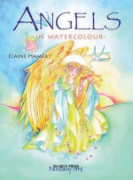 Angels in Watercolour - Elaine Hamer