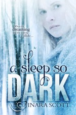 A Sleep So Dark - Inara Scott