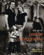 The Art of People Photography: Inspiring Techniques for Creative Results - Bambi Cantrell, Skip Cohen