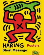 Keith Haring: Short Message (Art & Design) - Marc Gundel