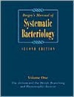 Bergey's Manual of Systematic Bacteriology: Volume One : The Archaea and the Deeply Branching and Phototrophic Bacteria (Bergey's Manual of Systematic Bacteriology (Springer-Verlag)) - David R. Boone