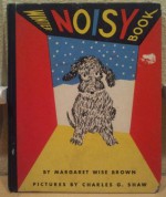 The Winter Noisy Book - Illustrated by Charles G. Shaw Margaret Wise Brown