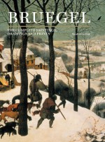 Bruegel: The Complete Paintings, Drawings and Prints - Manfred Sellink, Till-Holger Borchert