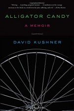 Alligator Candy: A Memoir - David Kushner