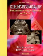 Exercises in Sonography: Introduction to Normal Structure and Function [With Workbook] - Reva Arnez Curry, Betty Bates Tempkin