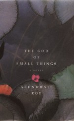 The God of Small Things - Arundhati Roy