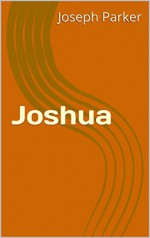 Joshua (The People's Bible Book 6) - Joseph Parker