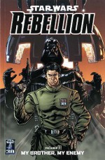 Star Wars: Rebellion: My Brother, My Enemy V. 1 - Brandon Badeaux