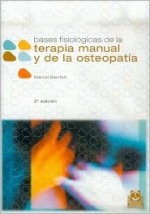 Bases Fisiologicas de La Terapia Manual y La Ostiopatia - Marcel Bienfait