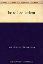 Isaac Laquedem (French Edition) - Alexandre Père Dumas