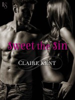 Sweet the Sin - Claire Kent