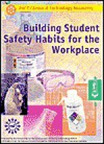 Building Student Safety Habits for the Workplace: Student Text - Mickey Sarquis, Susan E. Gertz