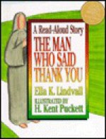 Read Aloud the Man Who Said Thank You - Ella K. Lindvall