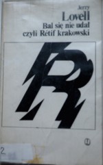 Bal się nie udał czyli Rétif krakowski - Jerzy Lovell