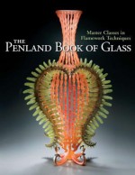 The Penland Book of Glass - Ray Hemachandra