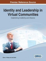 Identity and Leadership in Virtual Communities: Establishing Credibility and Influence - HICKEY