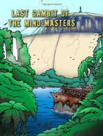 Last Gambit of The Mind Masters - Dominic Covey