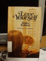 Love Yourself: Self-Acceptance and Depression - Walter Trobisch