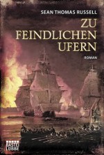 Zu feindlichen Ufern: Roman (German Edition) - Sean Thomas Russell, M.A, Dr. Holger Hanowell, 