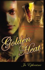 Golden Heat - Ju Ephraime