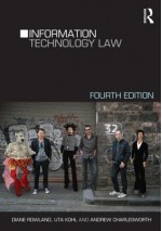 Information Technology Law - Rowland Diane, Uta Kohl, Andrew Charlesworth